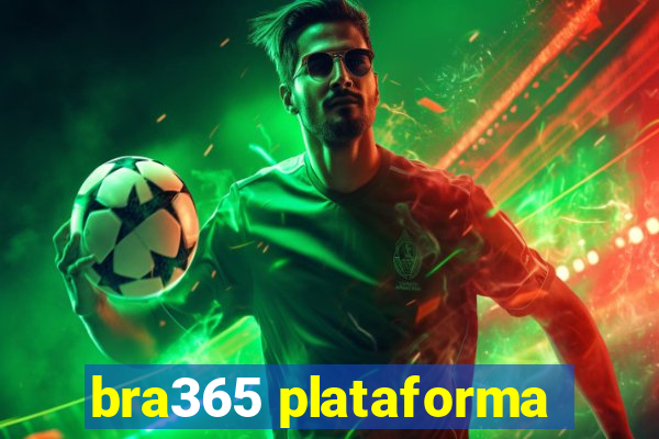 bra365 plataforma